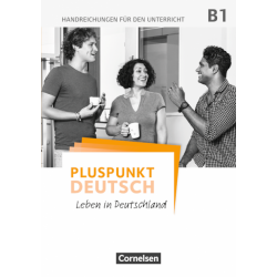 Pluspunkt Deutsch B1. Gesamtband - Handreichungen für den Unterricht mit Kopiervorlagen und Download