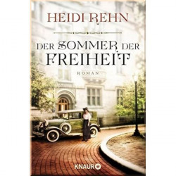 Der Sommer der Freiheit. Heidi Rehn. ISBN:9783426512166