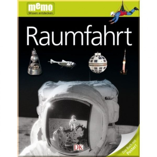  Dorling Kindersley Verlag memo Wissen entdecken: Raumfahrt. Dorling Kindersley Verlag. ISBN:9783831026944